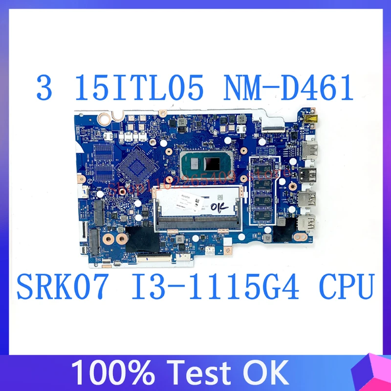 HS45A/HS55A NM-D461 Mainboard Z SRK07 I3-1115G4 CPU Za Lenovo IdeaPad 3 15ITL05 Prenosni računalnik z Matično ploščo 5B21B84475 4GB 100%Testirani